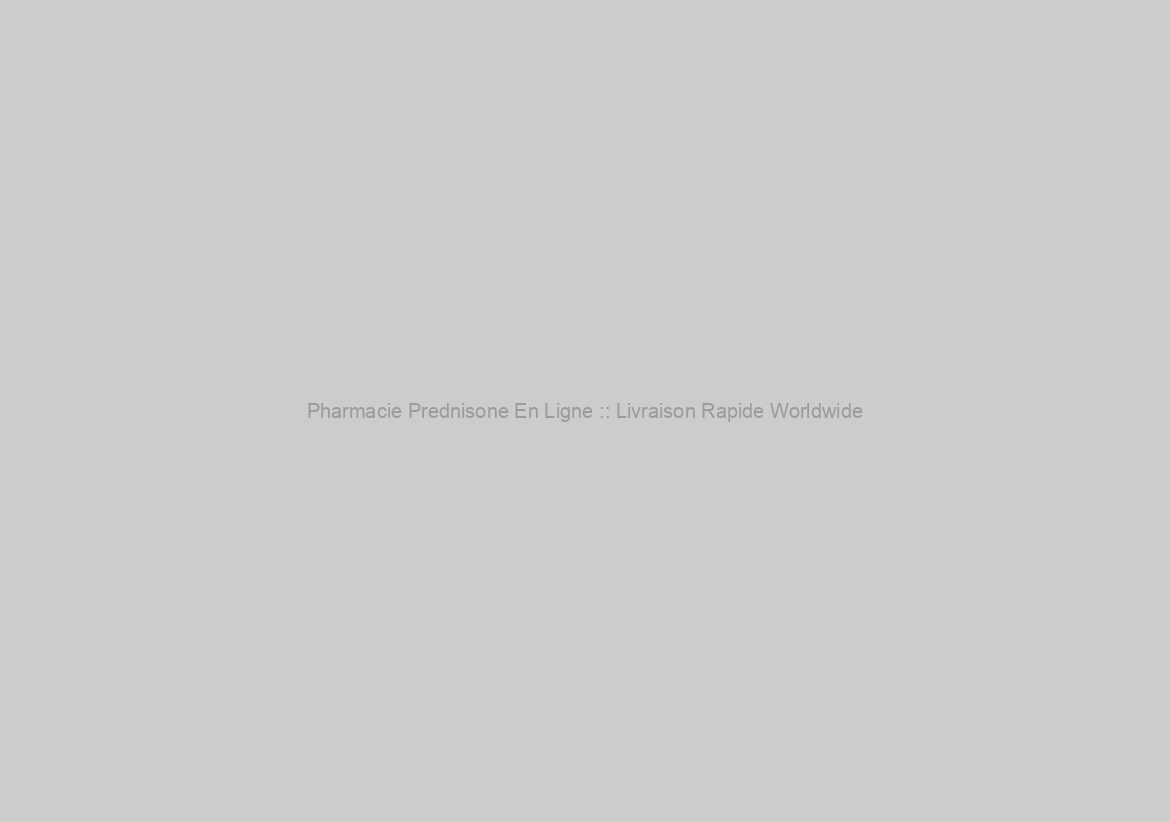 Pharmacie Prednisone En Ligne :: Livraison Rapide Worldwide